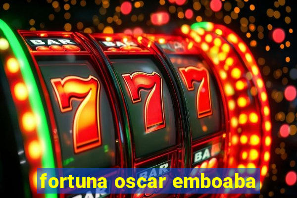 fortuna oscar emboaba